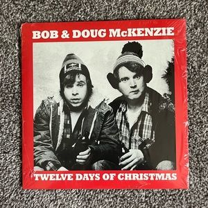 Bob & Doug McKenzie “Twelve Days of Christmas” 7” record.